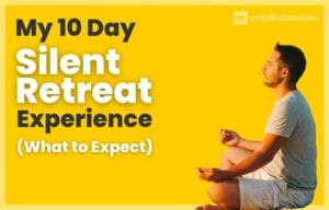 10 Day Silent Retreat Experience