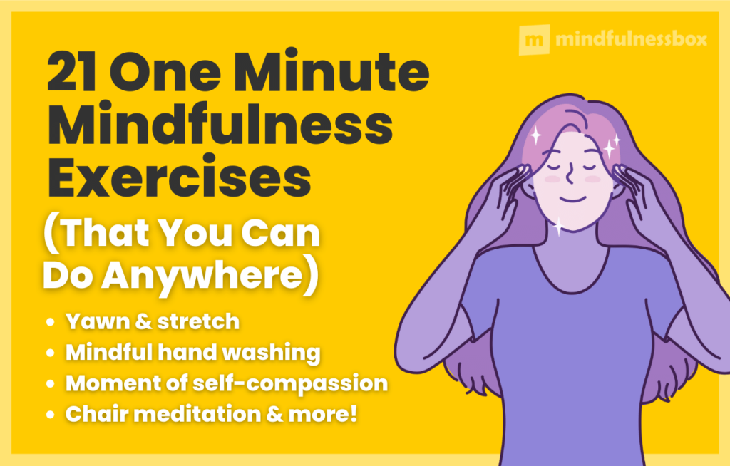 21 One Minute Mindfulness Exercises