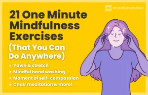 21 One Minute Mindfulness Exercises