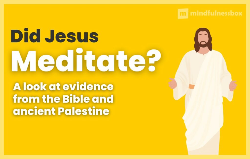 Did Jesus Meditate