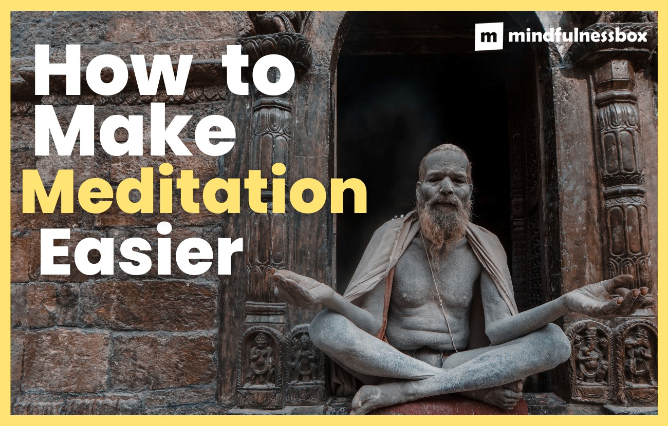 How to Make Meditation Easier