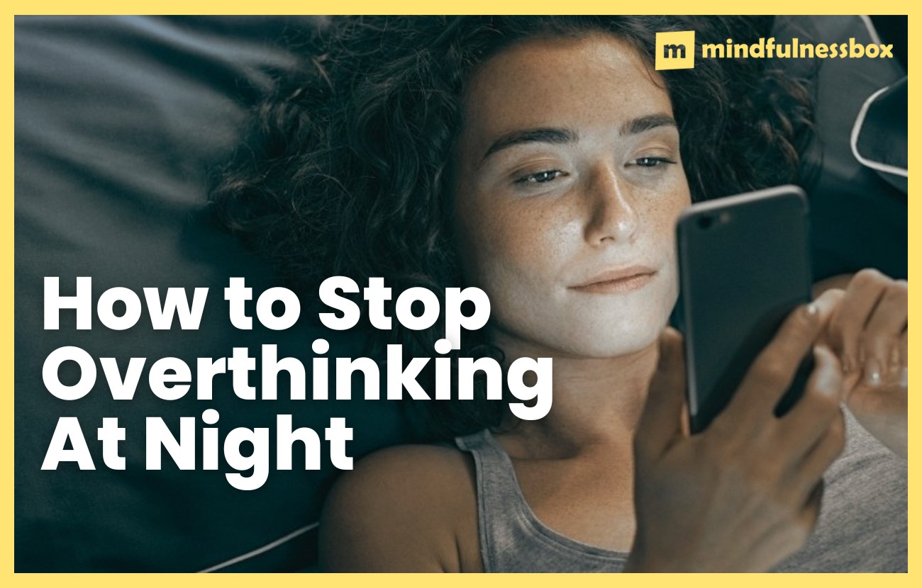 How to Stop Overthinking At Night