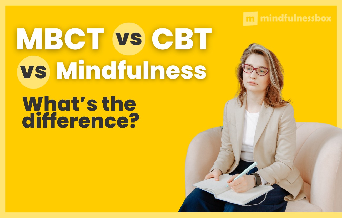MBCT vs CBT vs Mindfulness