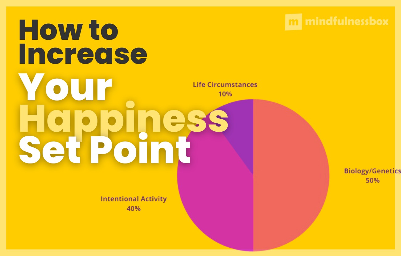 How to Increase Your Happiness Set Point
