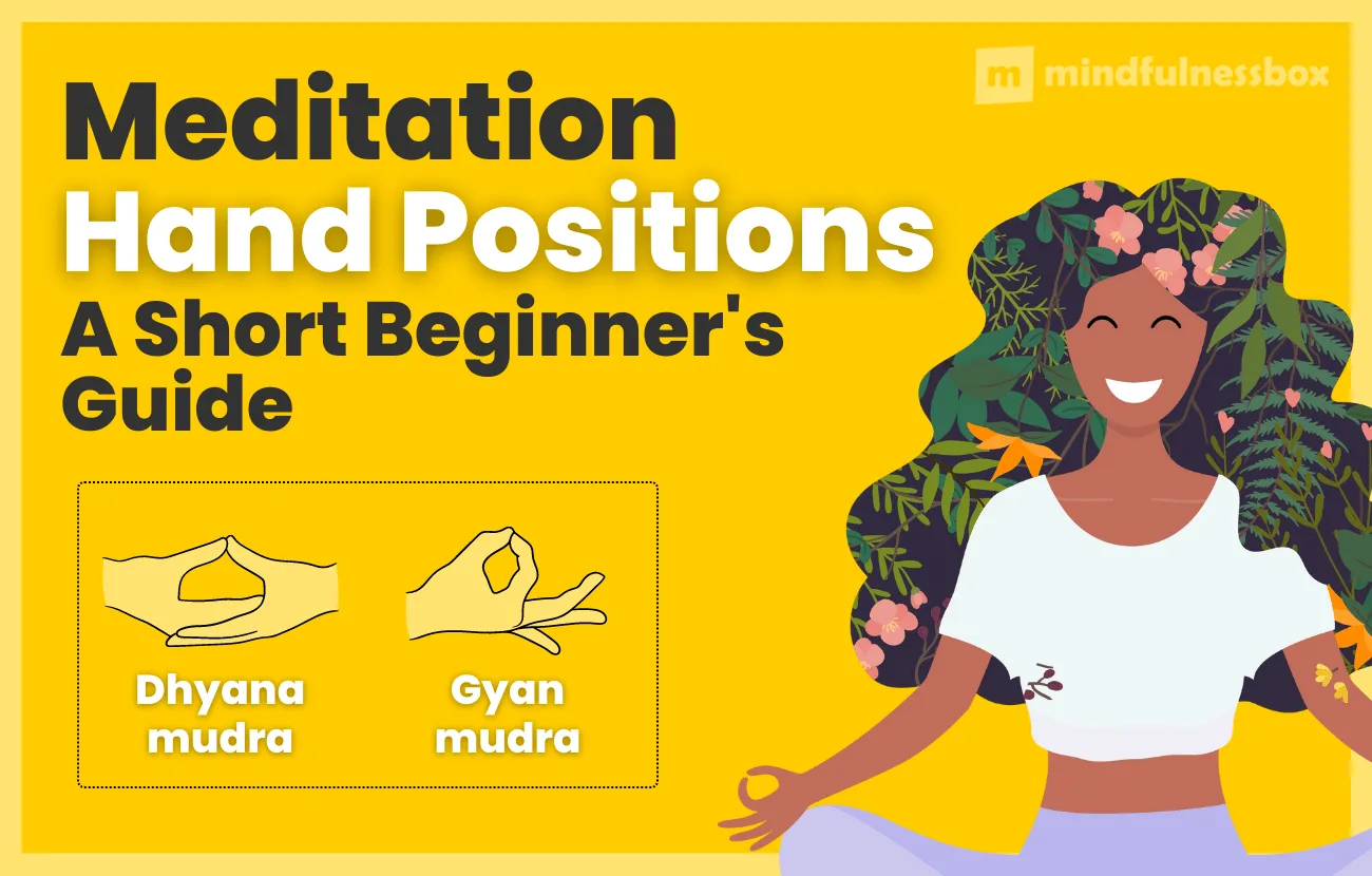 Meditation Hand Positions (A Short Beginner's Guide)