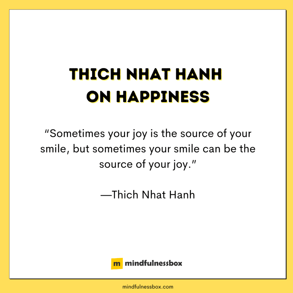 Thich Nhat Hanh quote about happiness B