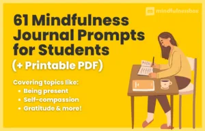 61 Mindfulness Journal Prompts for Students