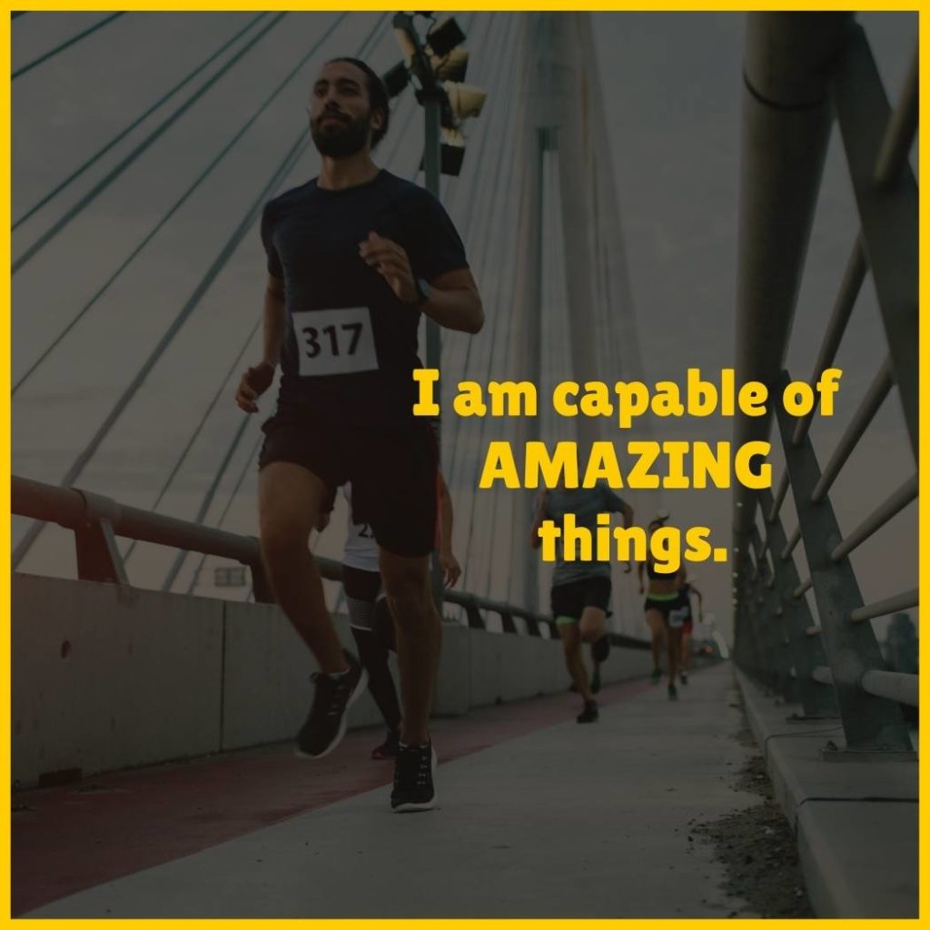 Man running a marathon with the caption 'I am capable of amazing things'