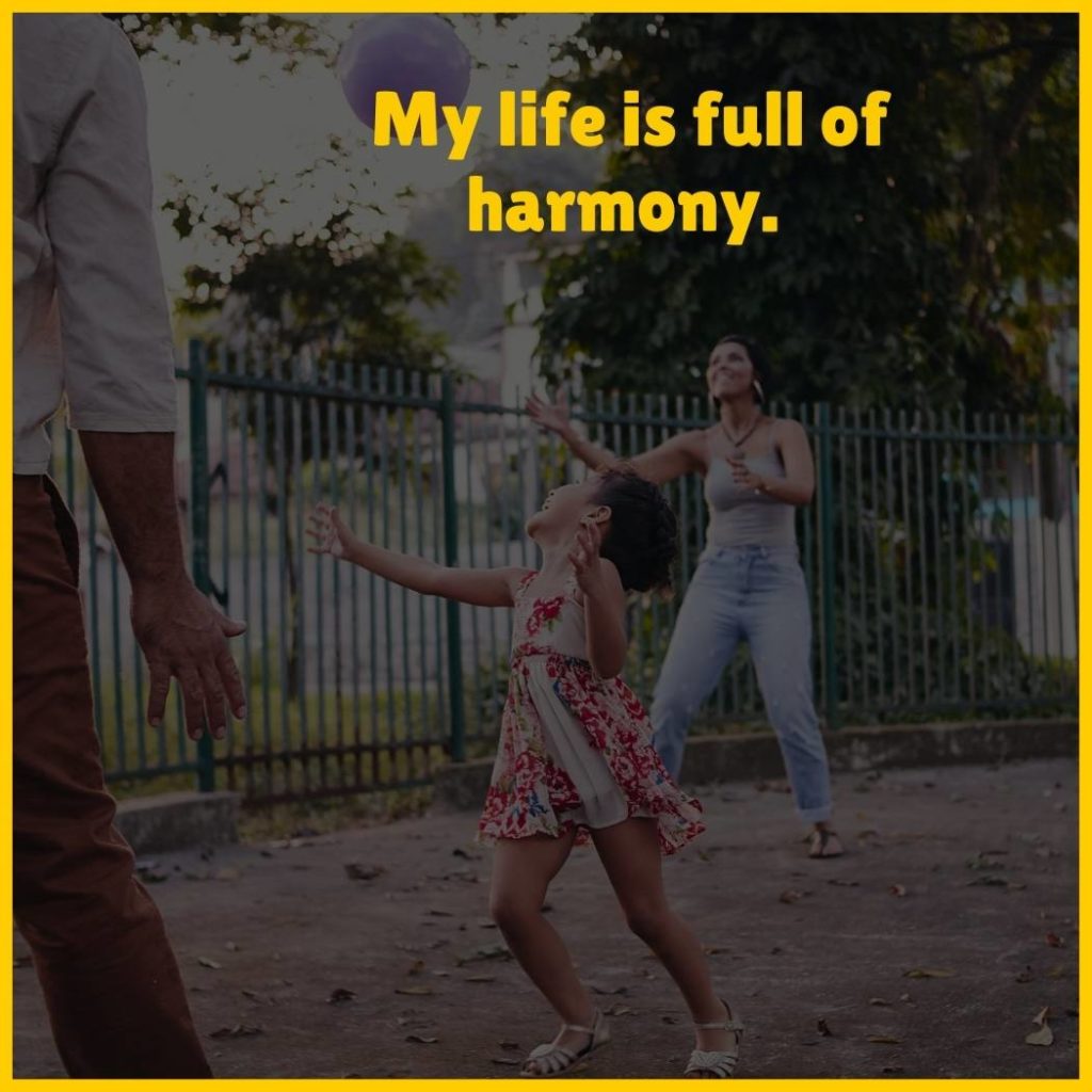 Family playing with the text 'My life is full of harmony'