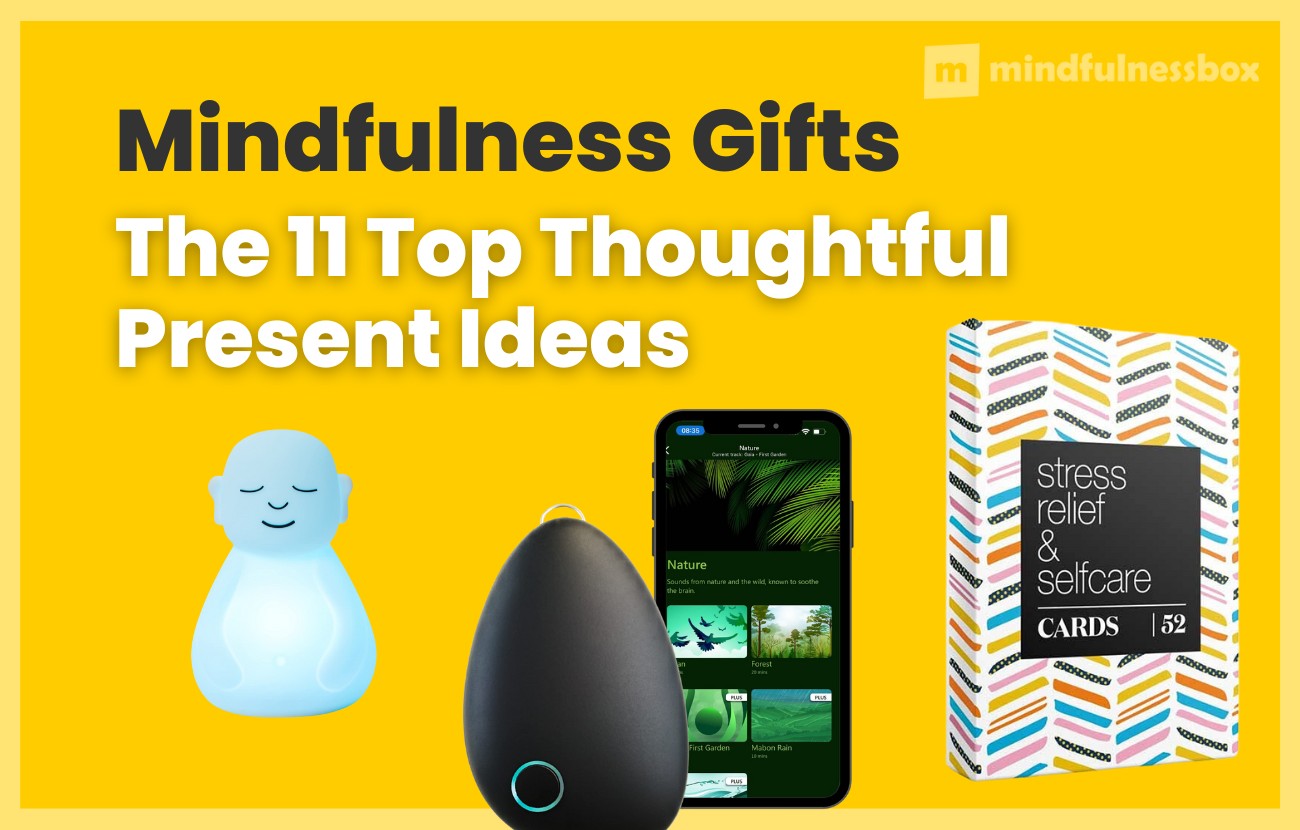 Mindfulness Gifts: The 11 Top Thoughtful Present Ideas
