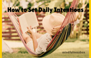 How to Set Daily Intentions
